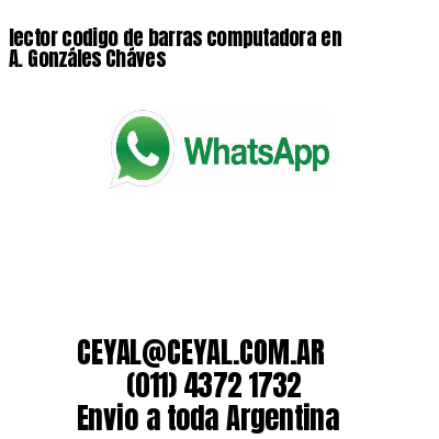 lector codigo de barras computadora en A. Gonzáles Cháves