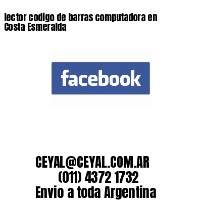 lector codigo de barras computadora en Costa Esmeralda