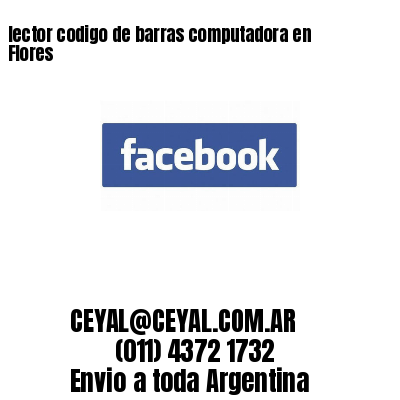 lector codigo de barras computadora en Flores