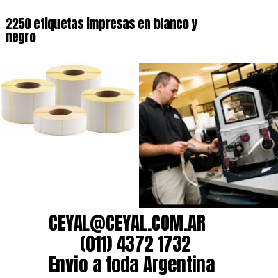 2250 etiquetas impresas en blanco y negro