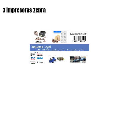 3 impresoras zebra