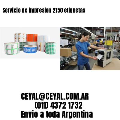 Servicio de impresion 2150 etiquetas