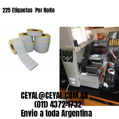 225 Etiquetas  Por Rollo