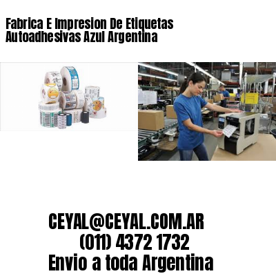 Fabrica E Impresion De Etiquetas Autoadhesivas Azul Argentina