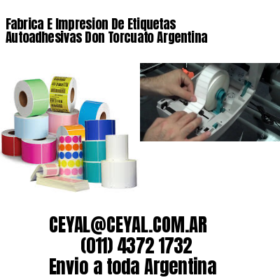 Fabrica E Impresion De Etiquetas Autoadhesivas Don Torcuato Argentina