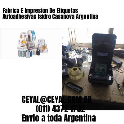Fabrica E Impresion De Etiquetas Autoadhesivas Isidro Casanova Argentina