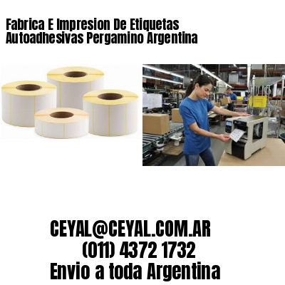 Fabrica E Impresion De Etiquetas Autoadhesivas Pergamino Argentina