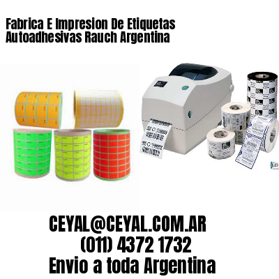 Fabrica E Impresion De Etiquetas Autoadhesivas Rauch Argentina