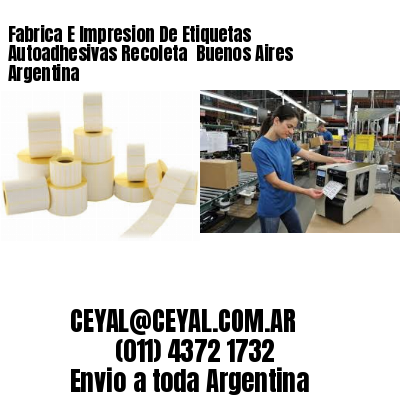 Fabrica E Impresion De Etiquetas Autoadhesivas Recoleta  Buenos Aires Argentina