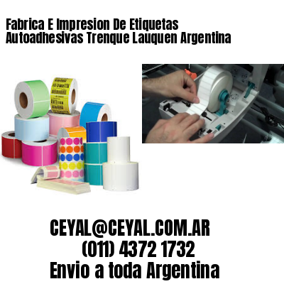 Fabrica E Impresion De Etiquetas Autoadhesivas Trenque Lauquen Argentina