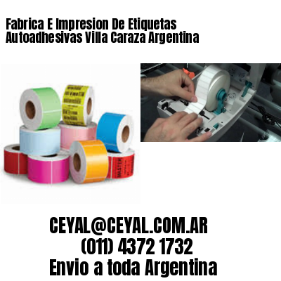 Fabrica E Impresion De Etiquetas Autoadhesivas Villa Caraza Argentina