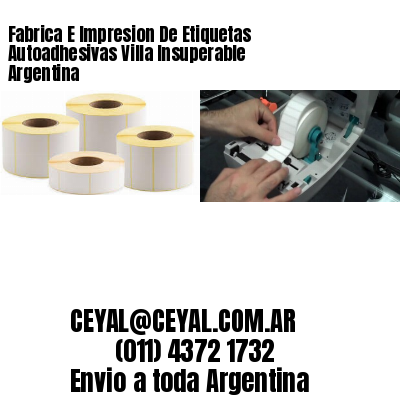 Fabrica E Impresion De Etiquetas Autoadhesivas Villa Insuperable Argentina