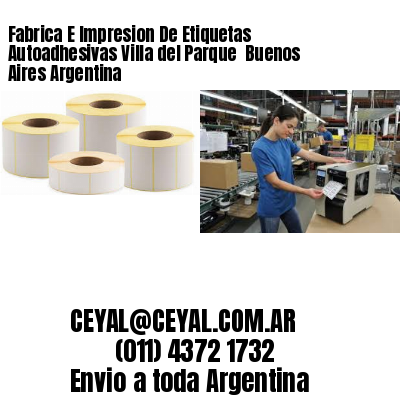 Fabrica E Impresion De Etiquetas Autoadhesivas Villa del Parque  Buenos Aires Argentina
