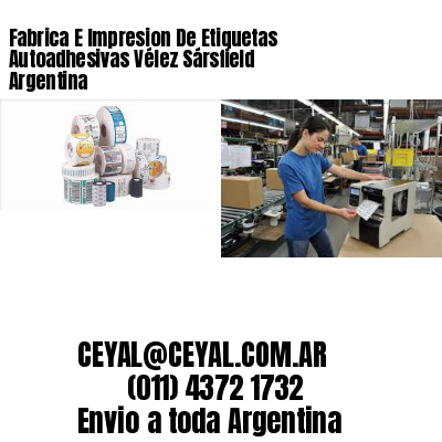 Fabrica E Impresion De Etiquetas Autoadhesivas Vélez Sársfield Argentina