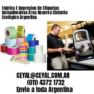 Fabrica E Impresion De Etiquetas Autoadhesivas Área Reserva Cinturón Ecológico Argentina