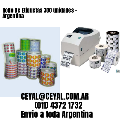 Rollo De Etiquetas 300 unidades – Argentina