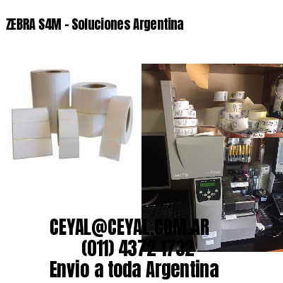 ZEBRA S4M – Soluciones Argentina