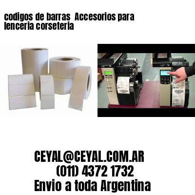 codigos de barras 	Accesorios para lenceria corseteria