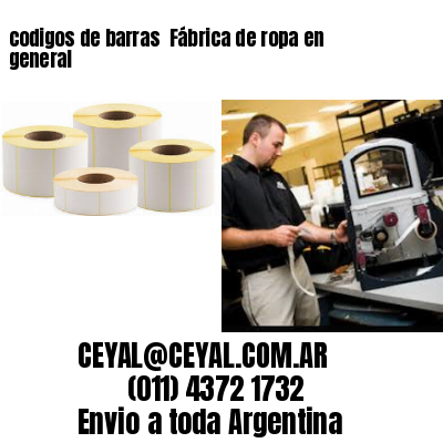 codigos de barras 	Fábrica de ropa en general