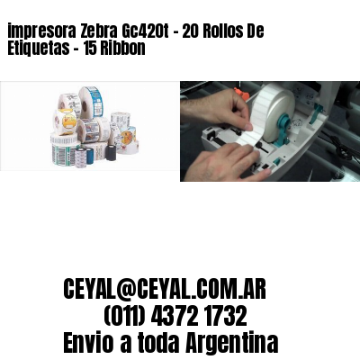 impresora Zebra Gc420t – 20 Rollos De Etiquetas – 15 Ribbon