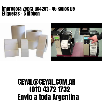 impresora Zebra Gc420t – 45 Rollos De Etiquetas – 5 Ribbon