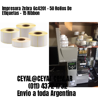 impresora Zebra Gc420t – 50 Rollos De Etiquetas – 15 Ribbon