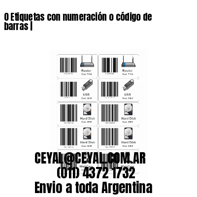 0 Etiquetas con numeración o código de barras |