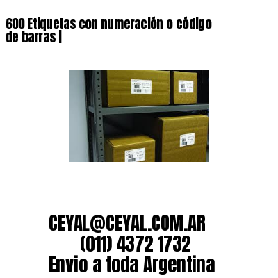600 Etiquetas con numeración o código de barras |