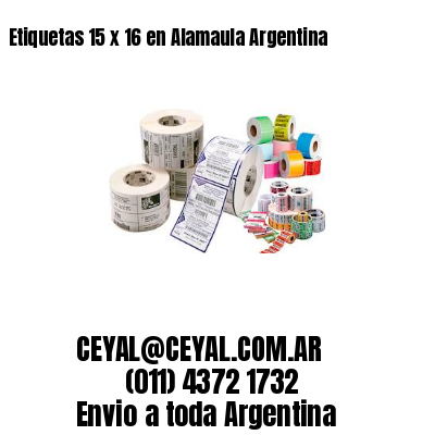 Etiquetas 15 x 16 en Alamaula Argentina