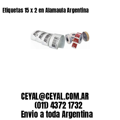 Etiquetas 15 x 2 en Alamaula Argentina