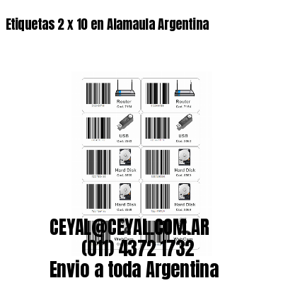 Etiquetas 2 x 10 en Alamaula Argentina
