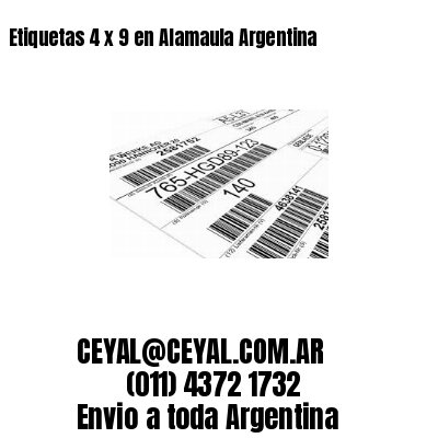 Etiquetas 4 x 9 en Alamaula Argentina