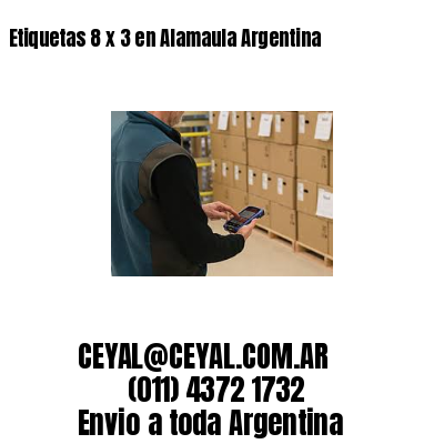 Etiquetas 8 x 3 en Alamaula Argentina