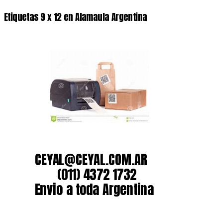 Etiquetas 9 x 12 en Alamaula Argentina