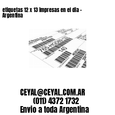 etiquetas 12 x 13 impresas en el dia – Argentina