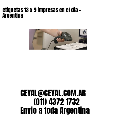 etiquetas 13 x 9 impresas en el dia – Argentina