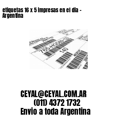 etiquetas 16 x 5 impresas en el dia – Argentina