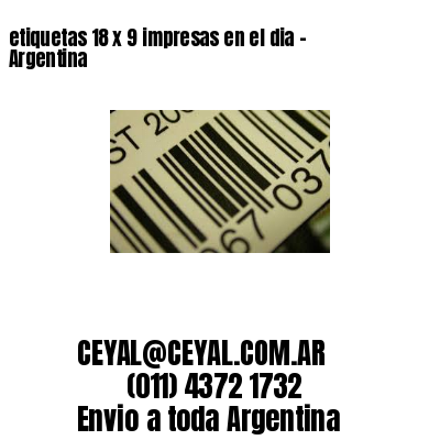 etiquetas 18 x 9 impresas en el dia – Argentina