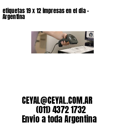 etiquetas 19 x 12 impresas en el dia – Argentina
