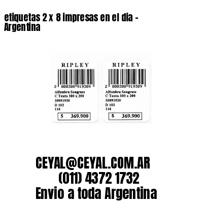 etiquetas 2 x 8 impresas en el dia – Argentina