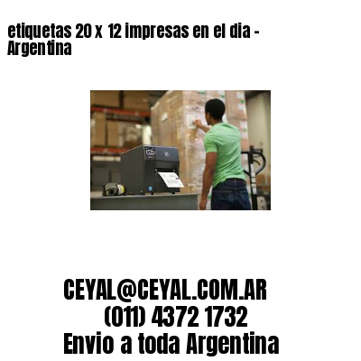 etiquetas 20 x 12 impresas en el dia – Argentina