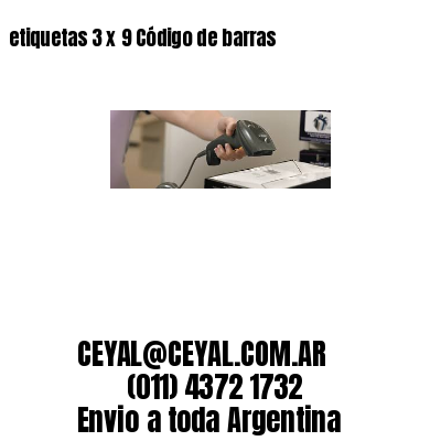 etiquetas 3 x 9 Código de barras
