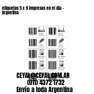 etiquetas 5 x 9 impresas en el dia – Argentina