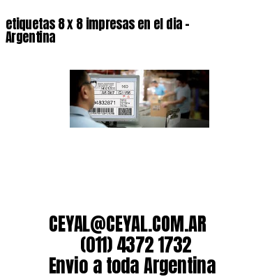 etiquetas 8 x 8 impresas en el dia – Argentina