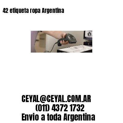 42 etiqueta ropa Argentina