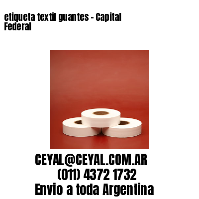 etiqueta textil guantes – Capital Federal