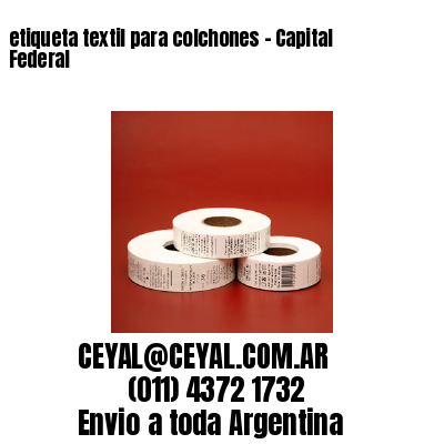etiqueta textil para colchones – Capital Federal