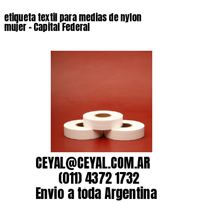 etiqueta textil para medias de nylon mujer – Capital Federal