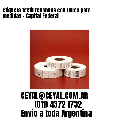 etiqueta textil redondas con talles para medidas – Capital Federal