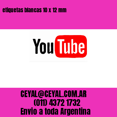 etiquetas blancas 10 x 12 mm
